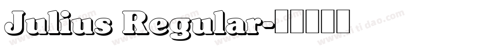 Julius Regular字体转换